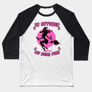 In October We Wear Pink Breast Cancer Awareness Baseball T-Shirt